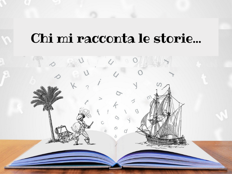 Chi mi racconta le storie…